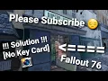 Fallout 76 Duncan Quest Problem Solution If you dont get the Key Card