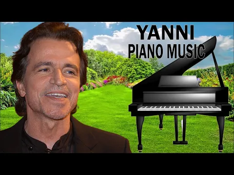 Download MP3 The Best Of YANNI - YANNI Greatest Hits Full Album 2022 - Yanni Piano Playlist