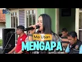 Download Lagu Mengapa - Ida Royani (Cover) Ma Usan NEL MUSIC