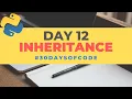 Inheritance 30 Days of Code in Python Day 12