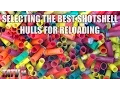 Selecting the Best Shotshell Hulls for Reloading