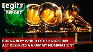 burna boy which other nigerian act deserves a grammy nomination legit tv