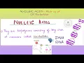 Nucleic acids - Made up of nucleotides
