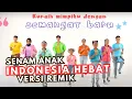 Download Lagu SENAM ANAK INDONESIA HEBAT VERSI REMIX