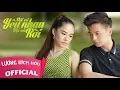 Download Lagu VỘI VÃ YÊU NHAU VỘI VÃ RỜI | LƯƠNG BÍCH HỮU ft. NGÔ KIẾN HUY | OFFICIAL MV