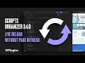 Scripts Organizer 3 4 0 Live Reload Sync without Page Reload Scripts Priority