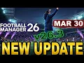 Football Manager Update 26 3 Patch Notes is HUGE - Breakdown Major Fixes FM26 UPDATE