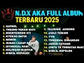 Download Lagu NDX AKA FULL ALBUM TERBARU VIRAL 2025 ❗ KUMPULAN LAGU TERHITS BIKIN BAPER