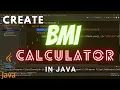 Create a BMI Calculator in Java User Input in Kg and Meters