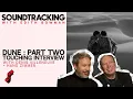 Emotional Talk How Masterminds Hans Zimmer Denis Villeneuve Created Dune Part 2 SOUNDTRACKING