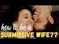 5 Ways to Be a Submissive Wife Why I Submit to My Husband