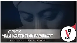 Download Opick - Bila Waktu T'lah Berakhir | Official Lyric Video MP3