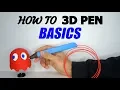 How to 3D PEN Tutorial BASIC TECHNIQUES