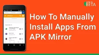 How To Manually Download and Install Apps From APK Mirror No Root Noob Apps