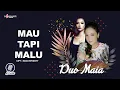 Download Lagu Duo Maia - Mau Tapi Malu ( Official Karaoke Video )