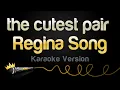 Download Lagu Regina Song - the cutest pair (Karaoke Version)