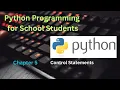 Python Programming for School Students Chapter 5 Sequential Statements Selection Statements