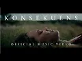 Download Lagu .Feast - Konsekuens (Official Music Video)