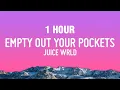 Download Lagu [1 HOUR] Juice WRLD - Empty Out Your Pockets (Lyrics)