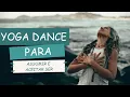 Lagu Prática de Yoga Dance - Assumir e Aceitar SER | Fernanda Cunha