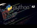 Python Programming - Episode 2
