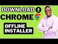 How To Download Google Chrome Offline Installer