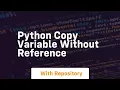 python copy variable without reference