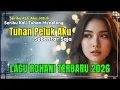 Lagu PELUK AKU TUHAN SEBENTAR SAJA - LAGU PUJIAN ROHANI KRISTEN PENYEJUK JIWA - LAGU ROHANI