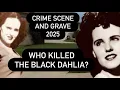 CHILLING MYSTERY OF THE BLACK DAHLIA (Elizabeth Short) Crime Scene \u0026 Grave | Who REALLY Killed Her?