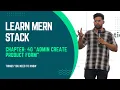 MERN Stack Project Tutorial - Admin Create Product Form Page MERN Stack Tutorial In Hindi