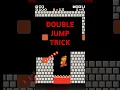 Secret Double Jump in Super Mario Bros