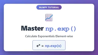 NumPy np exp Tutorial - Calculate Exponentials Element-wise in Python