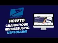 HOW TO CHANGE YOUR ADDRESS USING USPS ONLINE FULL GUIDE 2026