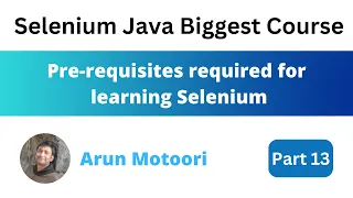 Pre-requisites required for learning Selenium Selenium Java Biggest Course - Part 13
