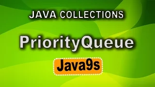PriorityQueue in java Java Collections Tutorial Java9s com