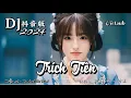 Lagu 谪仙 : 伊格赛听 - 叶里 Trích Tiên : Diệp Lý – Y Cách Tái Thính (DJ抖音版 2024) Hot Tiktok Douyin