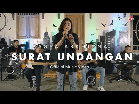 Download MP3 Sasya Arkhisna - Surat Undangan (Official Music Video)