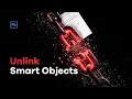 How to Unlink Smart Objects in Photoshop Quick Easy
