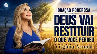 ORAÇÃO EXTREMA PARA RESTITUIÇÃO E RESTAURAÇÃO COMPLETA - Virgínia Arruda