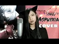 Lagu Tokyo Ghoul: Re OP 3 - Asphyxia | co shu nie | 【 東京喰種トーキョーグール :re OP 3 】コシュニエ | Cover by Gesta Yuria