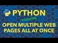 Python Open Multiple Web Pages All At Once