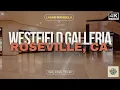 4K Westfield Galleria Roseville California USA Walking Tour
