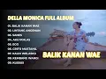 Download Lagu Balik Kanan Wae - Della Monica | Lagu Terpopuler Koplo Akustik 2023