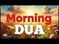 Download Lagu MORNING DUA: Beautiful Prayer for Protection, Rizq \u0026 Peace (With Arabic \u0026 English Subtitles)
