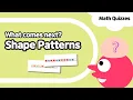 Patterns Find the next shape in pattern Kindergarten preschool math quiz