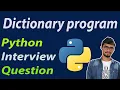 Dictionary in python example Python interview Question