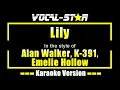 Download Lagu Alan Walker, K-391, Emelie Hollow - Lily (Karaoke Version)