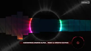 kostantinos argiros elpida u0026 remix dj orestis koutras
