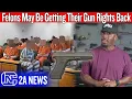 Felons May Be Getting Their Gun Rights Back