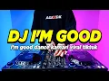 Download Lagu DJ IM GOOD IM FEELING ALRIGHT TIKTOK REMIX FULL BASS